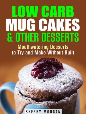 cover image of Low Carb Mug Cakes & Other Desserts